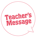 Teacher's Message Teacher's Message